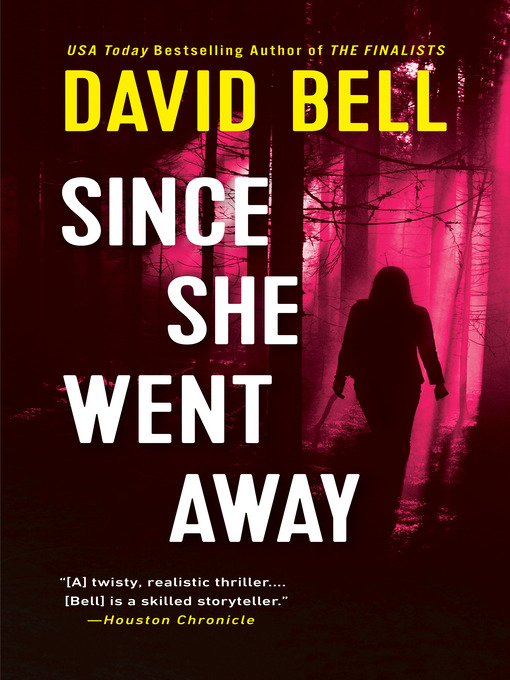 Title details for Since She Went Away by David Bell - Available